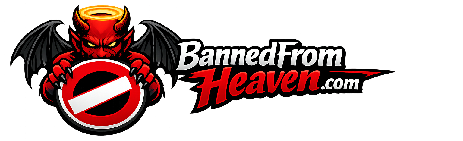 Banned From Heaven Logo — click for Terms & Conditions
